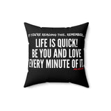 LIFE IS QUICK (CLEAN) THROW PILLOW