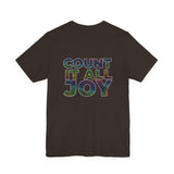 COUNT IT ALL JOY UNISEX SHORT SLEEVE T-SHIRTS