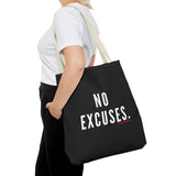 NO EXCUSE TOTE BAG