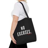 NO EXCUSE TOTE BAG