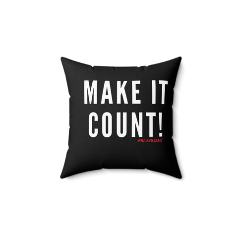 MAKE IT COUNT THROW PILLOW