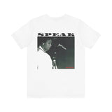 SPEAK - WHITE UNISEX SHORT SLEEVE T-SHIRT