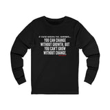 GROWTH AND CHANGE UNISEX LONGSLEEVE T-SHIRTS