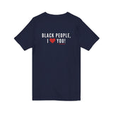 BLACK PEOPLE I LOVE YOU - WHITE UNISEX V-NECK T-SHIRT