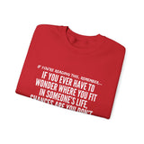WHERE YOU FIT UNISEX SWEATSHIRT