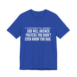 GOD WILL ANSWER UNISEX SHORT SLEEVE T-SHIRT
