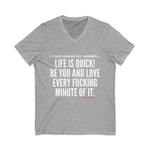 LIFE IS QUICK UNISEX V-NECK T-SHIRT