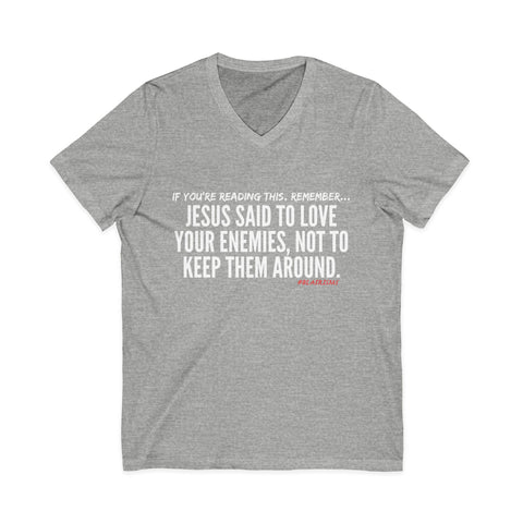 JESUS SAID (CLEAN) UNISEX V-NECK T-SHIRT