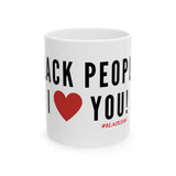 BLACK PEOPLE I LOVE YOU - BLACK CERAMIC MUG WHITE 150Z