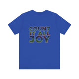 COUNT IT ALL JOY UNISEX SHORT SLEEVE T-SHIRTS