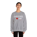 BLACK PEOPLE, I LOVE YOU Sweatshirt