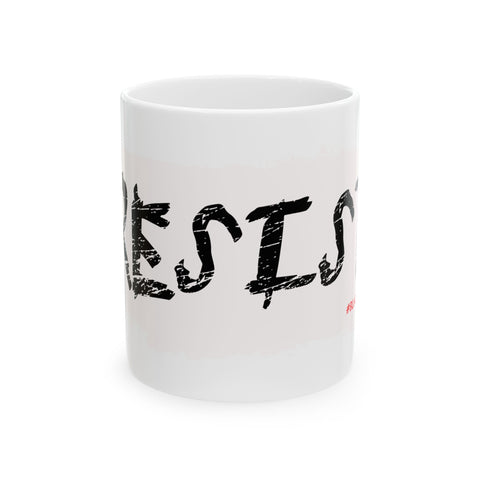 RESIST - WHITE CERAMIC MUG - WHITE 11OZ