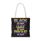 BLACK GAY PROUD AF TOTE BAG