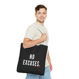 NO EXCUSE TOTE BAG