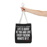 LIFE IS QUICK TOTE BAG
