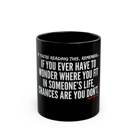 WHERE YOU FIT CERAMIC MUG - BLACK 110Z, 150Z