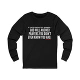 GOD WILL ANSWER UNISEX LONG SLEEVE T-SHIRT