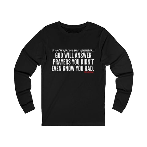 GOD WILL ANSWER UNISEX LONG SLEEVE T-SHIRT