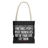 WEED THEMSELVES OUT TOTE BAG