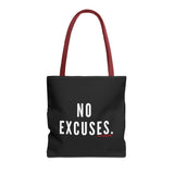 NO EXCUSE TOTE BAG