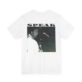 SPEAK - WHITE UNISEX SHORT SLEEVE T-SHIRT