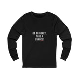 GO ON HONEY UNISEX LONGSLEEVE T-SHIRTS