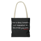 TAKE A DEEP BREATH TOTE BAG