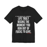 LIFE TRULY BEGINS UNISEX SHORT SLEEVE T-SHIRT
