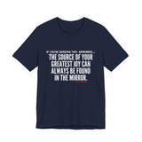 JOY IN THE MIRROR UNISEX SHORT SLEEVE T-SHIRT