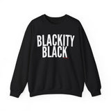BLACKITY BLACK Sweatshirt