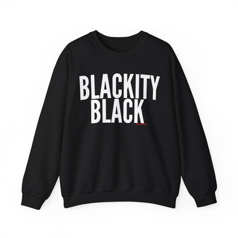 BLACKITY BLACK Sweatshirt