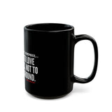 JESUS SAID (CLEAN) CERAMIC MUG - BLACK 110Z, 150Z