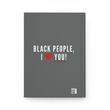 BLACK PEOPLE I LOVE YOU - WHITE JOURNAL