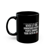 DIMINISHED FAITH CERAMIC MUG BLACK 110Z -150Z