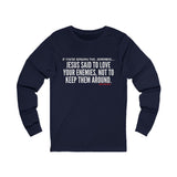 JESUS SAID (CLEAN) UNISEX LONGSLEEVE T-SHIRT