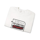 REACH FOR SOMETHING - BLACK RED UNISEX SWEAT SHIRT