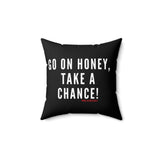 GO ON HONEY THROW PILLOW