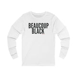 BEAUCOUP BLACK - BLACK UNISEX LONG SLEEVE T-SHIRT