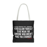 MAKE YOU STRONGER TOTE BAG