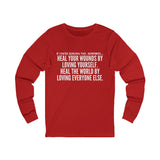 HEAL YOUR WOUND UNISEX LONG SLEEVE T-SHIRT