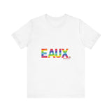 EAUX RAINBOW  UNISEX SHORT SLEEVE T-SHIRTS