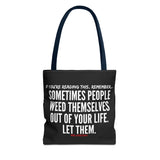 WEED THEMSELVES OUT TOTE BAG