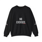 NO EXCUSE UNISEX SWEATSHIRTS