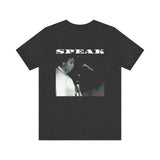 SPEAK - WHITE UNISEX SHORT SLEEVE T-SHIRT