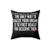 REALIZE YOUR DREAMS THROW PILLOW