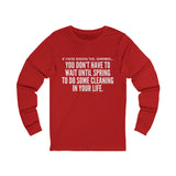 SPRING CLEANING UNISEX LONGSLEEVE T-SHIRT