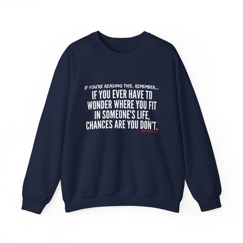 WHERE YOU FIT UNISEX SWEATSHIRT