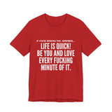 LIFE IS QUICK UNISEX SHORT SLEEVE T-SHIRT