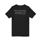 TAKE A DEEP BREATH UNISEX V-NECK T-SHIRT