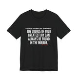 JOY IN THE MIRROR UNISEX SHORT SLEEVE T-SHIRT